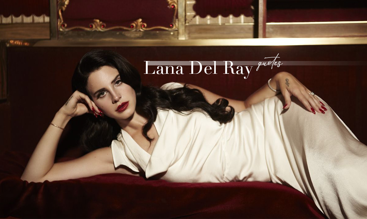 「活得快,死得早,不如狂欢」:哲学系毕业的女神 lana del ray ,说出来